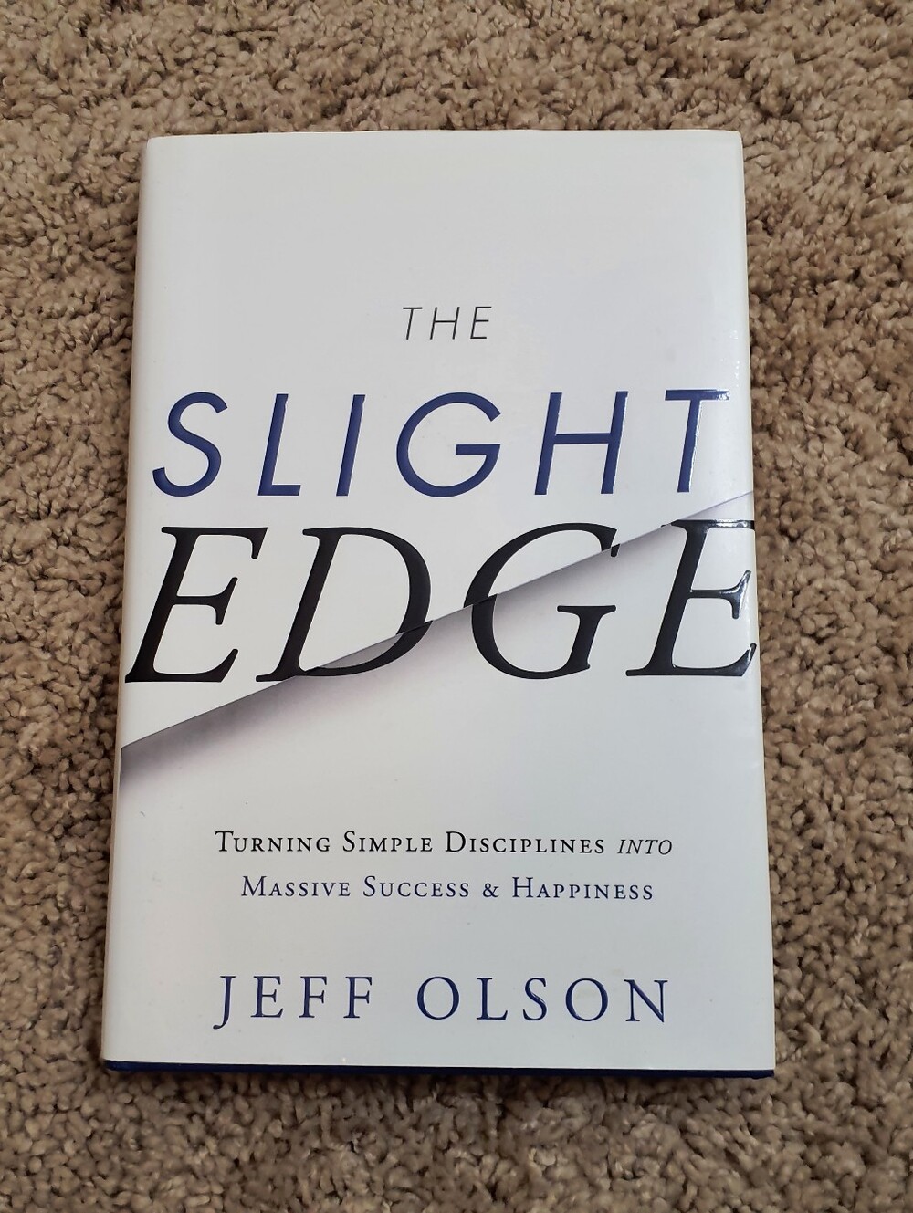 Jeff Olson The Slight Edge Hardcover 2015 Success & Happiness Self-Help Book